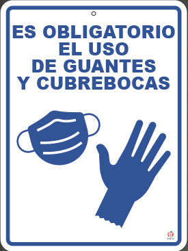 ES OBLIGATORIO EL USO DE GUANTES Y CUBREBOCAS