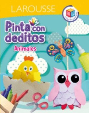 LIBRO PINTA CON DEDITOS ANIMALES LAROUSSE