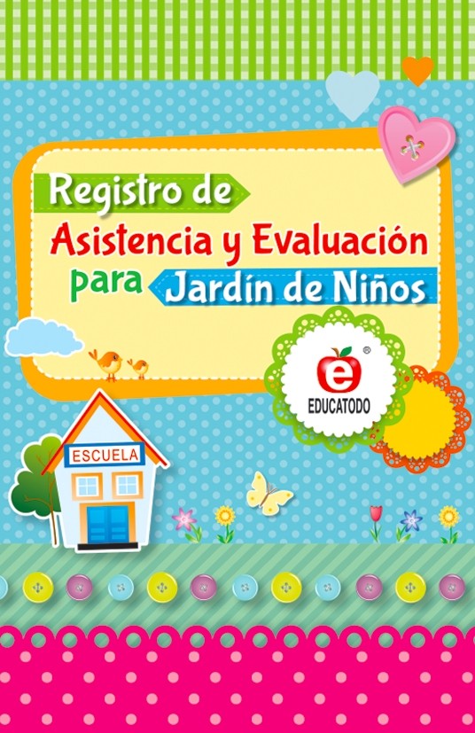 REGISTRO DE ASISTENCIA Y EVALUACION JARDIN DE NIÑOS