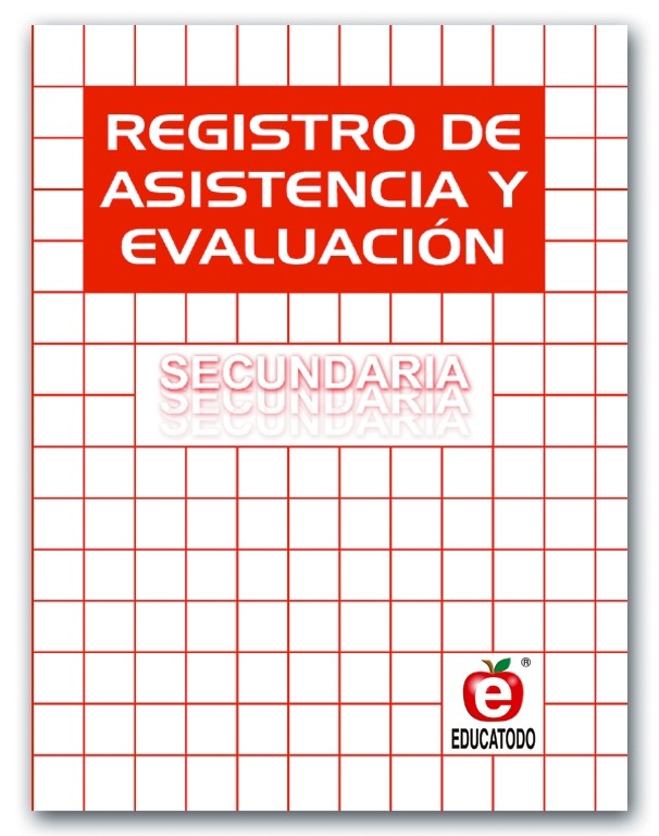 REGISTRO DE ASISTENCIA Y EVALUACION SECUNDARIA